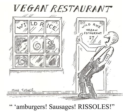 Vegan Restaurant: ''amburgers! Sausages! RISSOLES!'