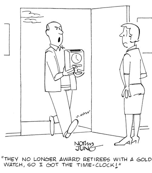 'They no longer award retirees with a gold watch, so I got the time-clock!'