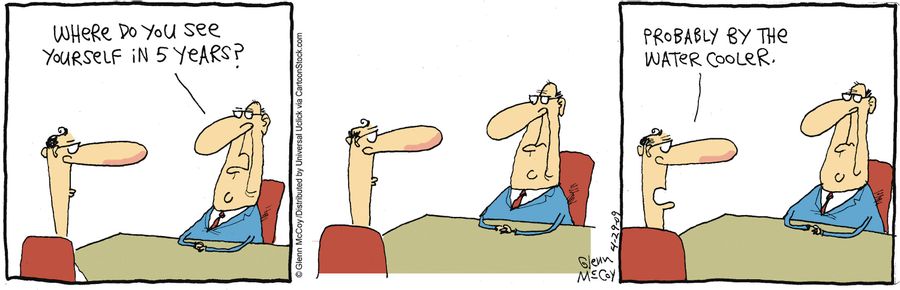 'Probably by the water cooler.'