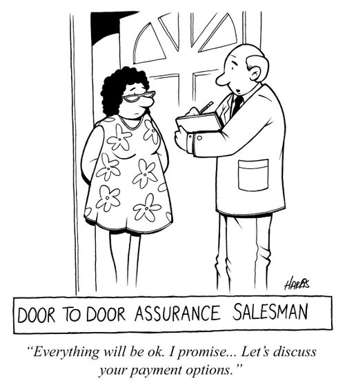 'Everything will be ok. I promise... Let's discuss your payment options.'