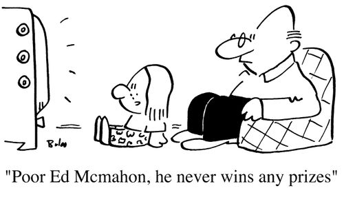 Poor Ed McMahon, he never wins any prizes