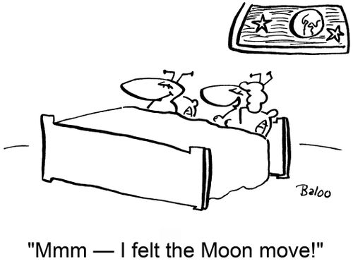 'Mmm -- I felt the Moon move!'