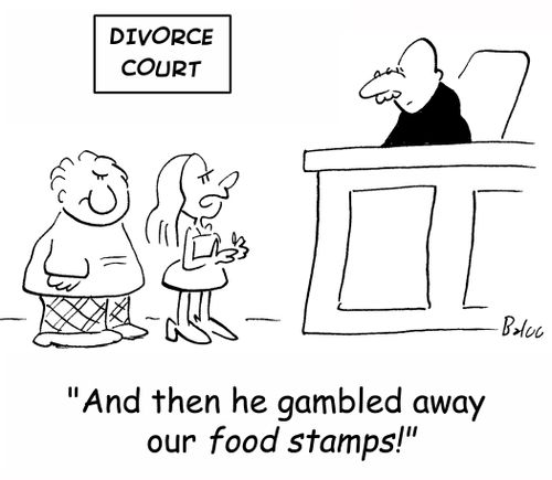 'And then he gambled away our food stamps!'