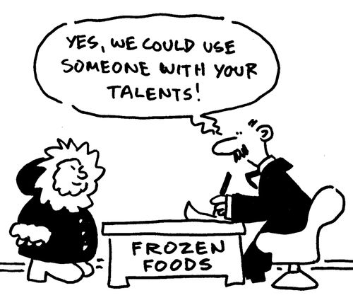 'Yes, we could use someone with your talents!'