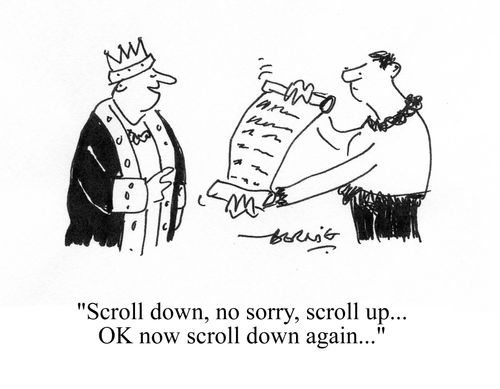 'Scroll down, no sorry, scroll up...OK now scroll down again...'