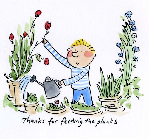 Thanks for feeding the plants.