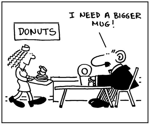 'I need a bigger mug.'