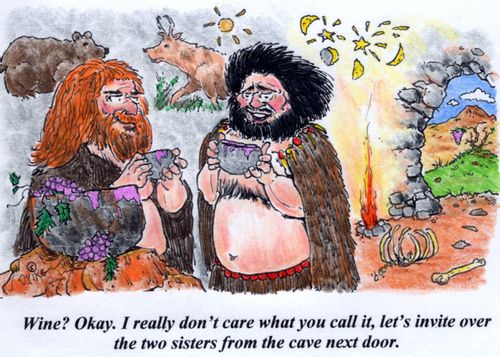'Wine? Okay. I really don't care what you call it; let's invite over the two sisters from the cave next door.'