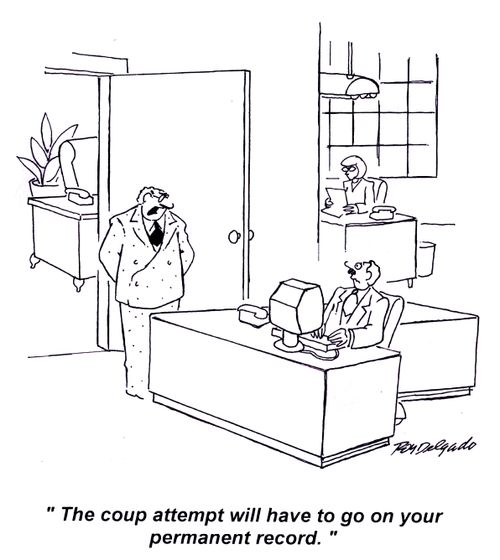 'The coup attempt will have to go on your permanent record.'