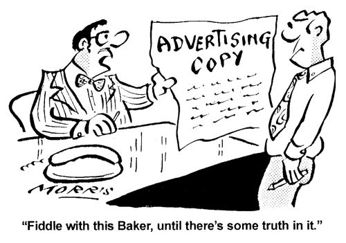 "Fiddle with this Baker, until there's some truth in it."