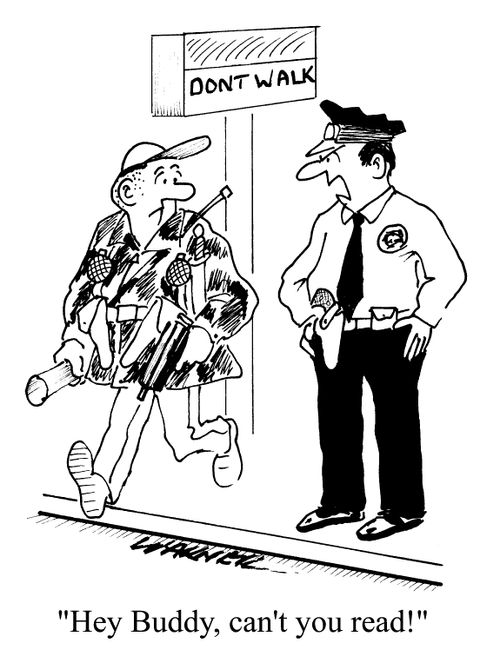 Don't Walk - "They Buddy, can't you read!"