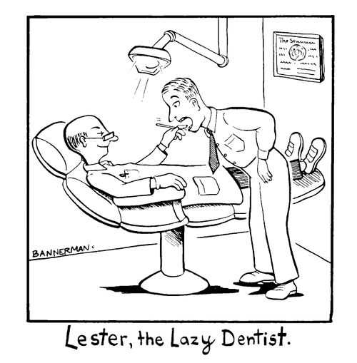 'Lester, the lazy dentist'