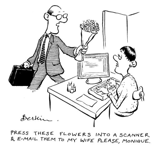 "Press these flowers into a scanner and e-mail them to my wife please, Monique"