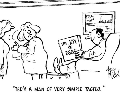 "Ted's a man of very simple tastes."