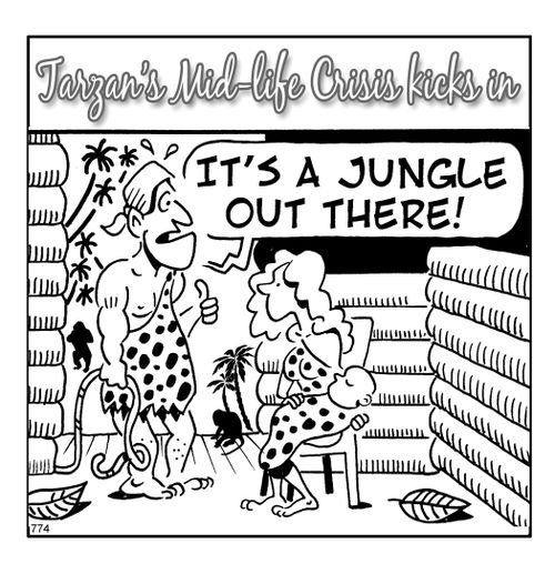 Tarzan's mid-life crisis.