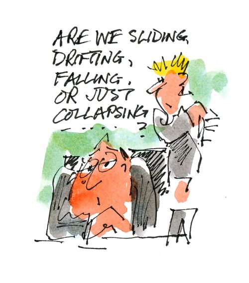 'Are we sliding, drifting, falling or just collapsing?'