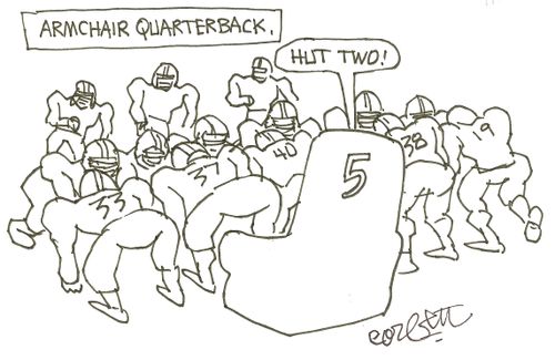 Armchair quarterback:  'HUT TWO!'