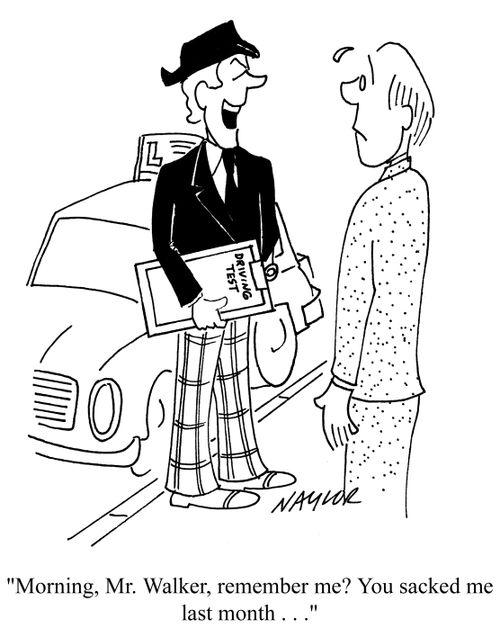 'Morning Mr Walker, remember me? You sacked me last month...'