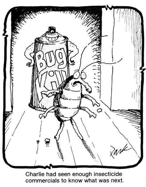 Charlie had seen enough insecticide commercials to know what was next.