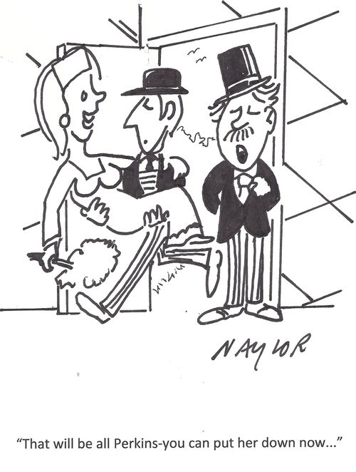 'That will be all Perkins - you can put her down now. . .'