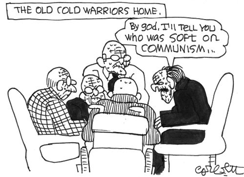 Old cold warriors home: 'By god, I'll tell you who was soft on communism. . .'