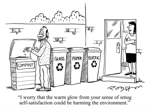 'I worry that the warm glow from your sense of smug self-satisfaction could be harming the environment.'