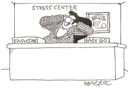 Stress Centre: easy come...easy go.