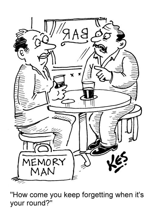 'How come you keep forgetting when it's your round?'