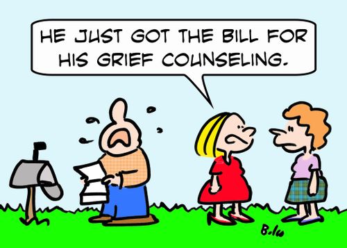 'He just got the bill for his grief counseling.'