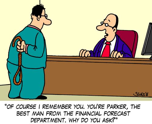 'Of course I remember you. You're Parker, the best man from the financial forecast department. Why do you ask?'