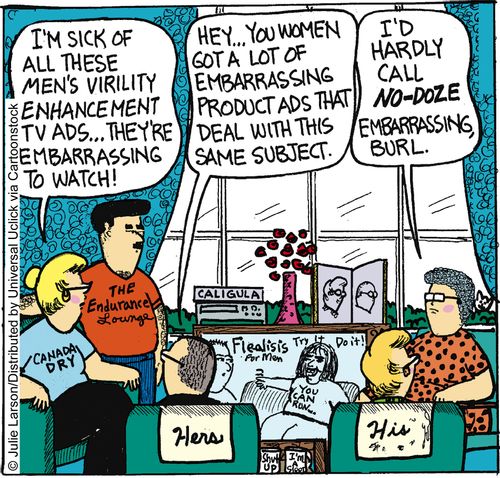 'I'm sick of all these men's virility enhancement TV ads. . . they're embarrassing to watch!'