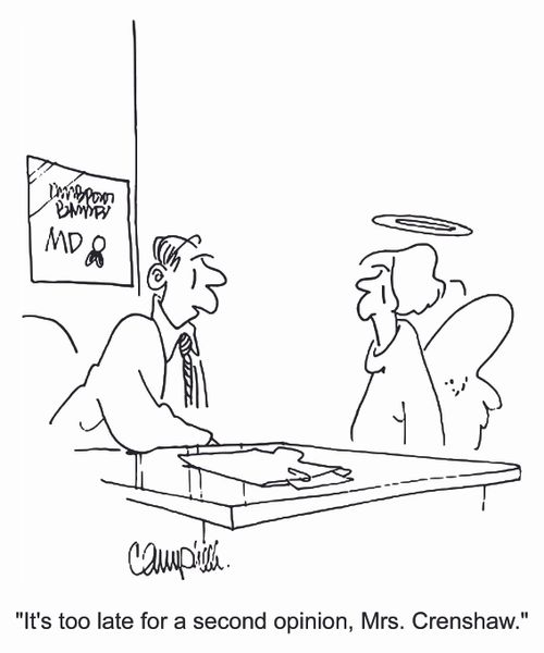 'It's too late for a second opinion, Mrs. Crenshaw.'