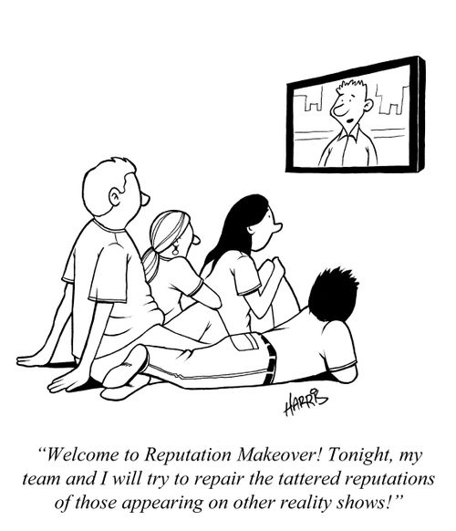 'Welcome to Reputation Makeover! Tonight, my team and I will try to repair the tattered reputations of those appearing on other reality shows!'