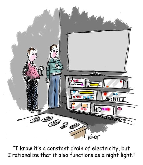 'I know it's a constant drain of electricity, but I rationalize that it also functions as a night light.'