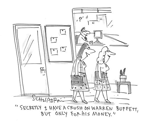 'Secretly I have a crush on Warren Buffett, but only for his money.'