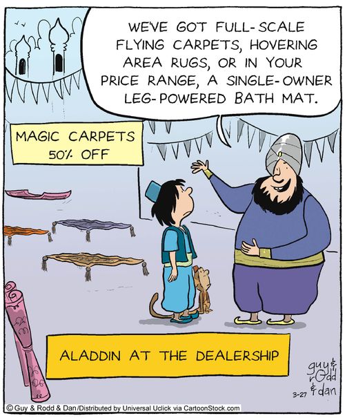 'We've got full-scale flying carpets, hovering area rugs, or in your price range, a single-owner leg-powered bath mat.'