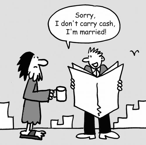 'Sorry, I don't carry cash, I'm married!'