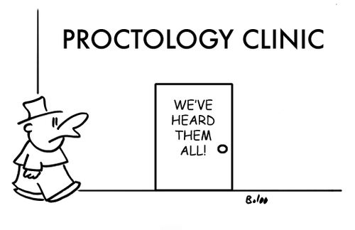 Proctology Clinic - We've heard them all!
