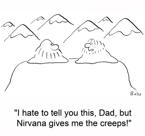 'I hate to tell you this, Dad, but Nirvana gives me the creeps!'