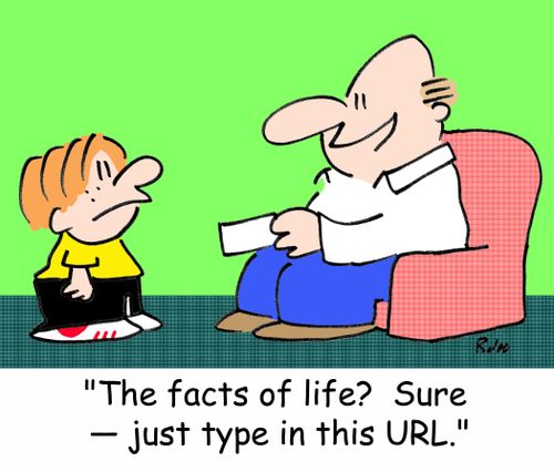 'The facts of life? Sure -- just type in this URL.'