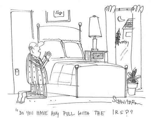 Do you have any pull with the IRS?