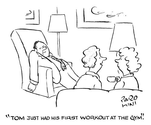 'Tom just had his first workout at the gym.'
