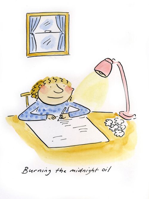 Burning the midnight oil.