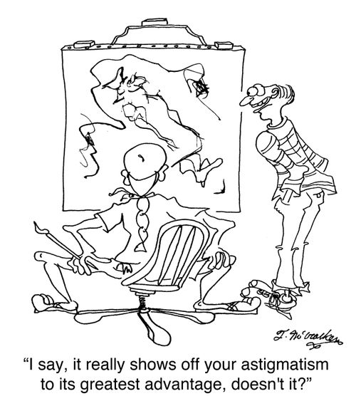 'I say, it really shows off your astigmatism to its greatest advantage, doesn't it?'