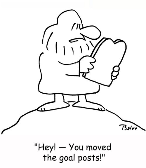 'Her! -- You moved the goal posts!'