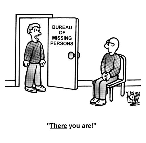 'There you are!' (Bureau of Missing Persons)