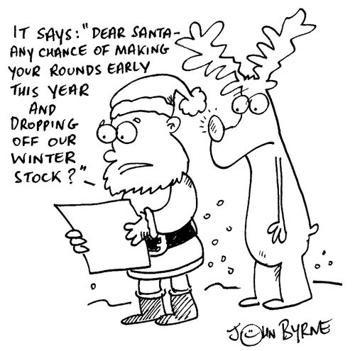 "Dear Santa, Any chance of making your rounds early...."