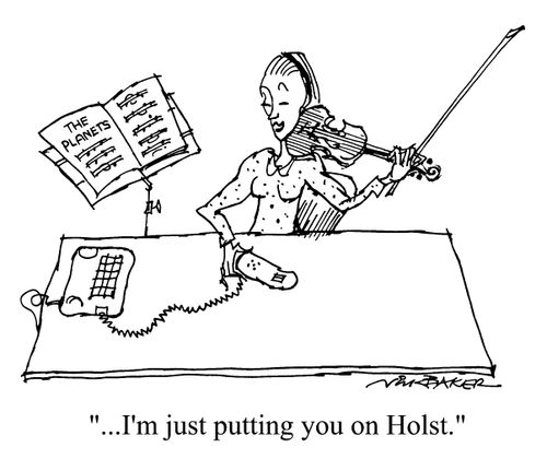 "I'm just putting you on Holst"