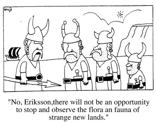 "There will be no opportunity to observe the flora and fauna of strange new lands."