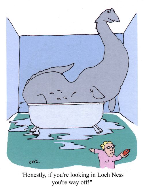 'Honestly, if you're looking in Loch Ness you're way off!'